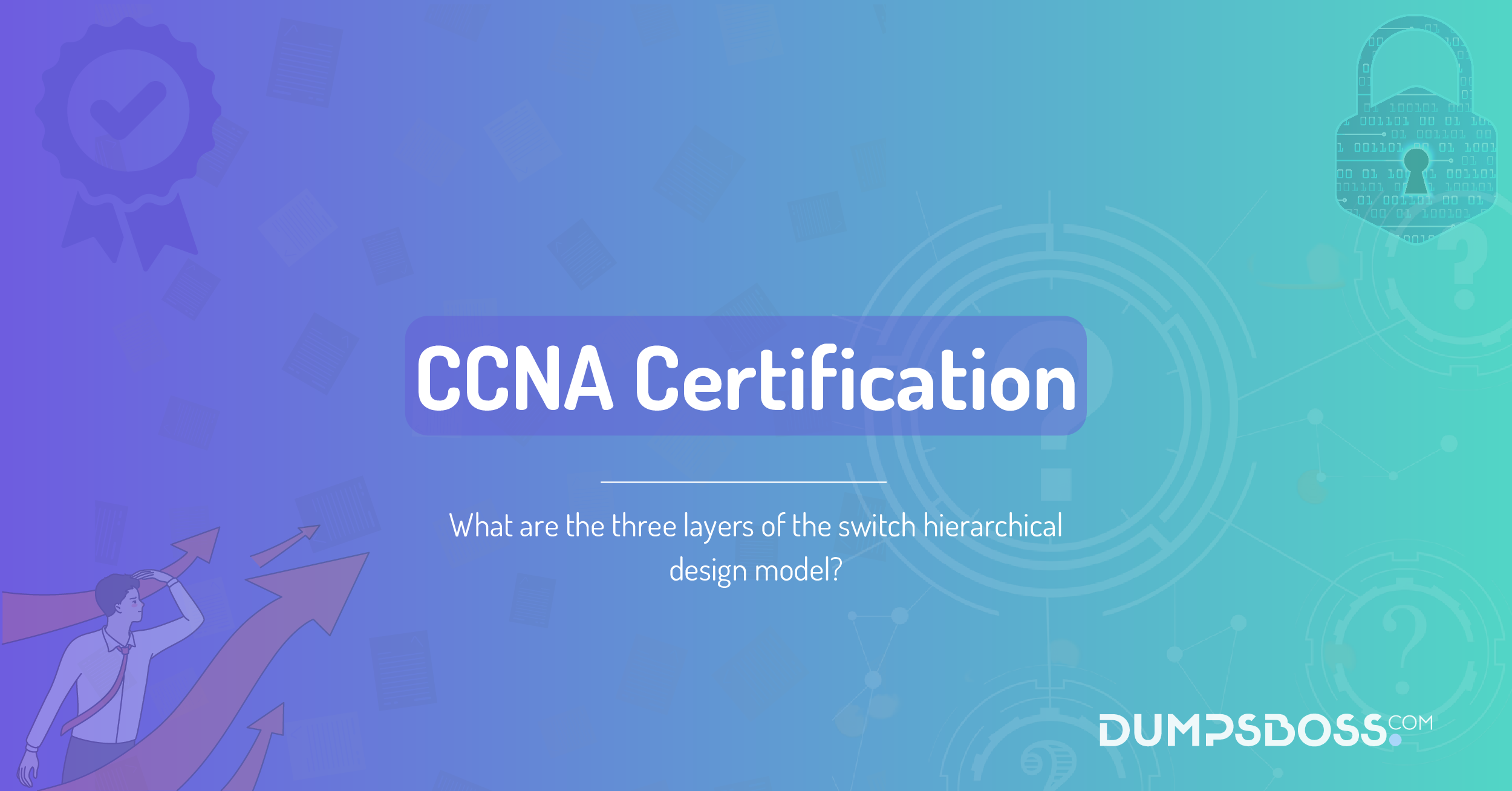 What are the three layers of the switch hierarchical design model? (Choose three.)